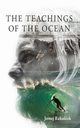 The Teachings of The Ocean, Rakuscek Jernej