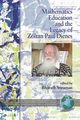 Mathematics Education and the Legacy of Zoltan Paul Dienes (PB), 