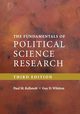 The Fundamentals of Political Science Research, Kellstedt Paul M.