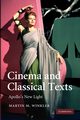 Cinema and Classical Texts, Winkler Martin M.