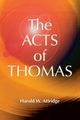 Acts of Thomas, Attridge Harold W.