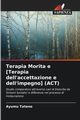 Terapia Morita e [Terapia dell'accettazione e dell'impegno] (ACT), Tateno Ayumu