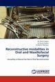 Reconstructive Modalities in Oral and Maxillofacial Surgery, Gupta Ritesh