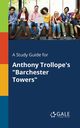 A Study Guide for Anthony Trollope's 