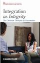 Integration as Integrity, Lee Cameron