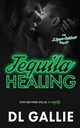 Tequila Healing, Galle DL