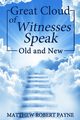 Great Cloud of Witnesses Speak, Payne Matthew Robert