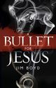A Bullet for Jesus, Boyd Jim
