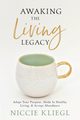 Awaking the Living Legacy, Niccie Kliegl