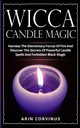 Wicca Candle Magic, Corvinus Arin