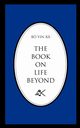 The Book on Life Beyond, B Yin R