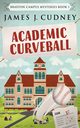 Academic Curveball, Cudney James J.
