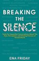 Breaking The Silence, Friday Ena N
