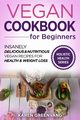 Vegan Cookbook for Beginners, Greenvang Karen