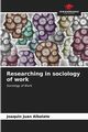 Researching in sociology of work, Juan Albalate Joaqun
