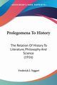 Prolegomena To History, Teggart Frederick J.