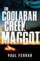 The Coolabah Creek Maggot, Ferrar Paul