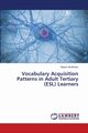 Vocabulary Acquisition Patterns in Adult Tertiary (ESL) Learners, Giridharan Beena