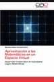 Aproximacion a Las Matematicas En Un Espacio Virtual, Carabali Onofre Mauricio Andres