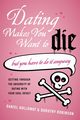 Dating Makes You Want to Die, Holloway Daniel