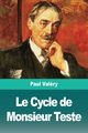 Le Cycle de Monsieur Teste, Valry Paul