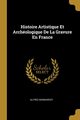 Histoire Artistique Et Archologique De La Gravure En France, Bonnardot Alfred