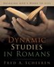 Dynamic Studies in Romans, Scheeren Fred A.