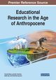 Educational Research in the Age of Anthropocene, 