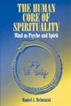 Human Core of Spirituality,The, Helminiak Daniel A.