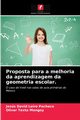 Proposta para a melhoria da aprendizagem da geometria escolar., Leiro Pacheco Jess David