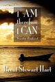 I Am Therefore I Can, Hart Brent Stewart