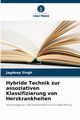 Hybride Technik zur assoziativen Klassifizierung von Herzkrankheiten, Singh Jagdeep