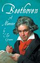Beethoven - A Memoir, Graeme Elliot