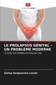 LE PROLAPSUS GNITAL - UN PROBL?ME MODERNE, Lazuta Galina Sergeyevna