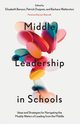 Middle Leadership in Schools, 
