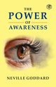 The Power of Awareness, Goddard Neville