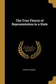 The True Theory of Representation in a State, George Harris