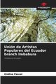 Unin de Artistas Populares del Ecuador branch Imbabura, Pascal Ondina