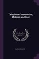 Telephone Construction, Methods and Cost, Mayer Clarence