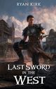 Last Sword in the West, Kirk Ryan