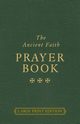The Ancient Faith Prayer Book Large Print Edition, 