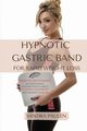 GASTRIC BAND HYPNOSIS FOR RAPID WEIGHT LOSS, Paulen Sandra