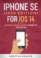 iPhone SE (2020 Edition) For iOS 14, La Counte Scott