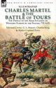 Charles Martel & the Battle of Tours, Creasy Edward