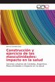 Construccin y ejercicio de las masculinidades, Soria Norma Graciela