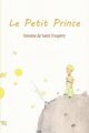 Le Petit Prince, De Saint-Exupery Antoine