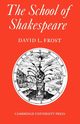 The School of Shakespeare, Frost David L.