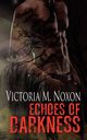 Echoes of Darkness, Noxon Victoria M.