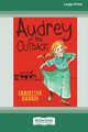 Audrey of the Outback (16pt Large Print Edition), Harris Christine