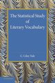 The Statistical Study of Literary Vocabulary, Yule C. Udny